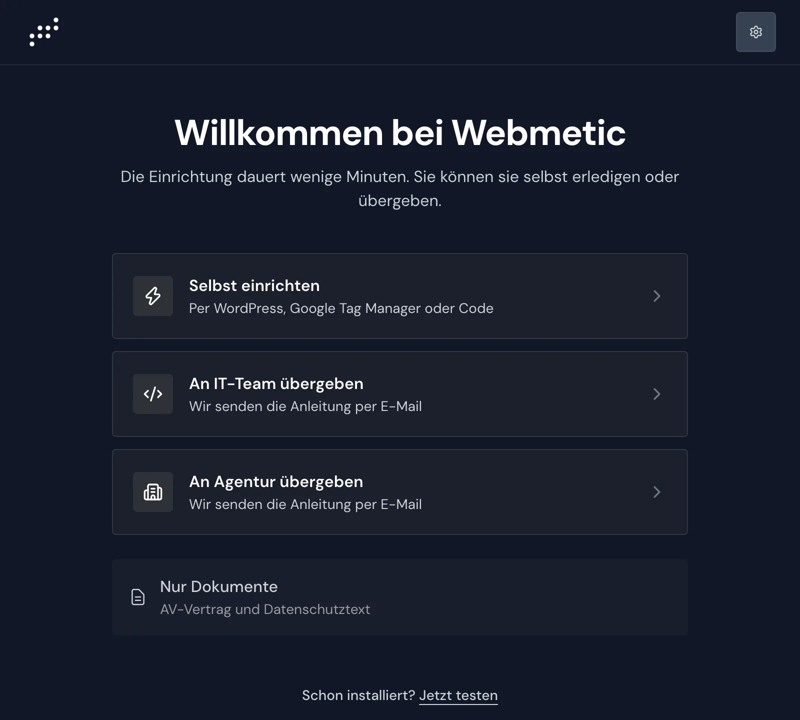 Der Einrichtungsassistent mit den Wegen Selbst einrichten, An IT-Team übergeben, An Agentur übergeben und Nur Dokumente