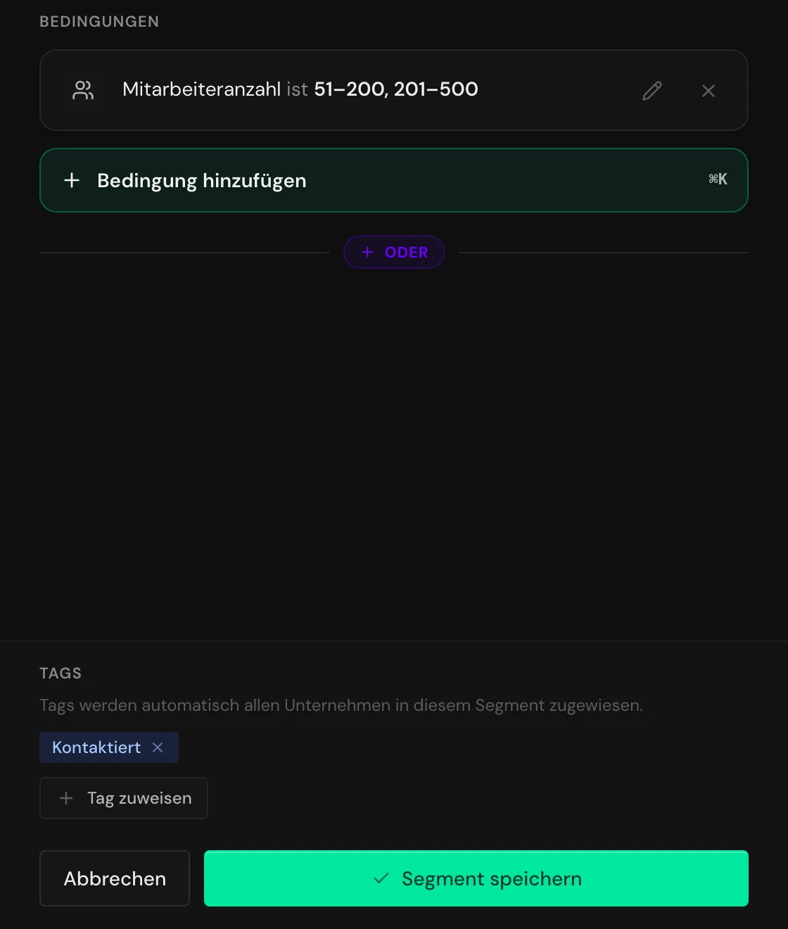 Der Segment-Builder mit einer Bedingung und dem Tag Kontaktiert im Bereich Tags