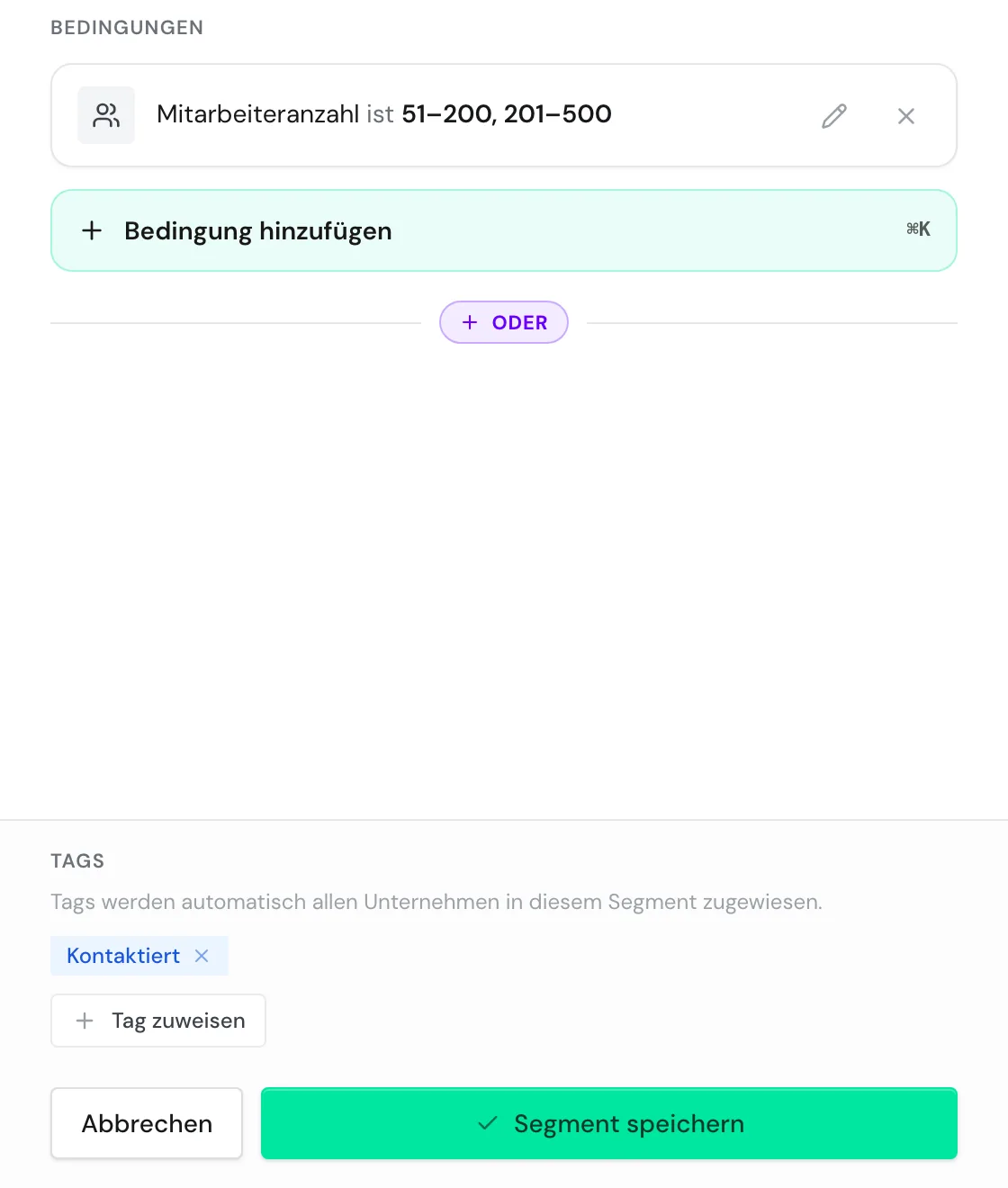 Der Segment-Builder mit einer Bedingung und dem Tag Kontaktiert im Bereich Tags